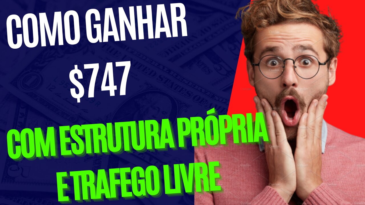 Como ganhar $747 com estrutura própria e trafego livre(marketing digital para iniciantes)