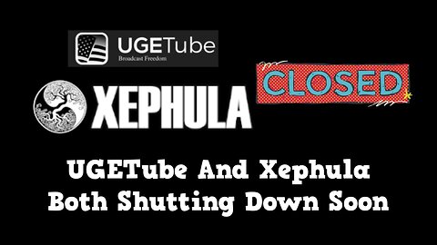 UGETube And Xephula Both Shutting Down Soon