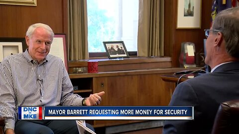 Mayor Barrett talks boosting the budget for security at the 2020 DNC