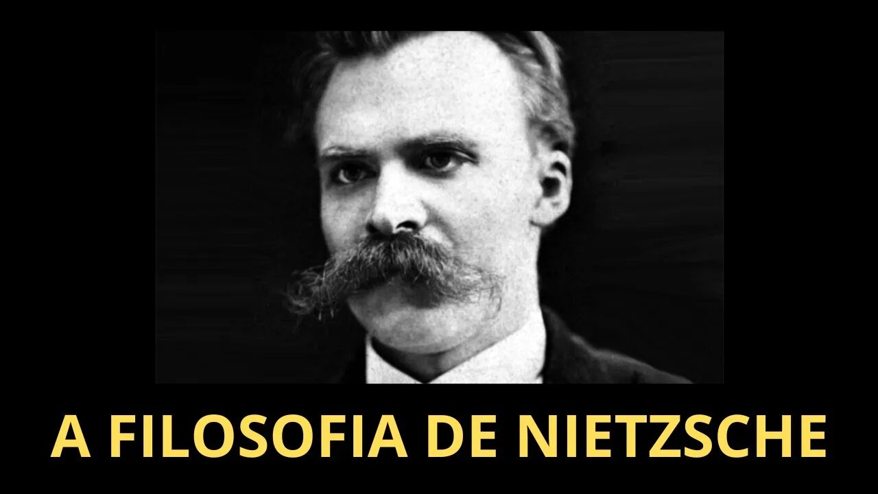 A FILOSOFIA DE NIETZSCHE