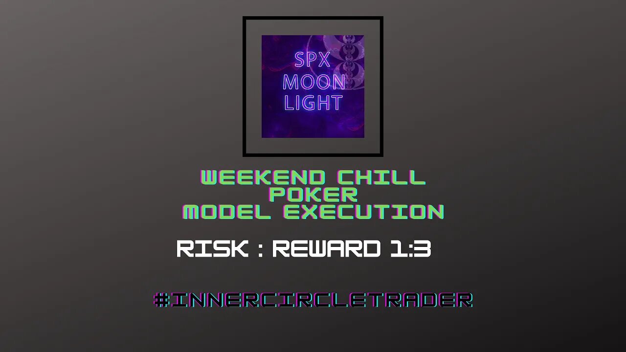 Poker Model Execution 1:3 RRR - Weekend Chill