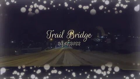 The Trail, BC Bridge at 12:30 AM.