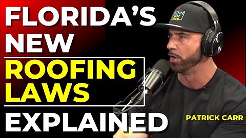 The Truth Behind Florida’s New Roofing Laws | The Patrick Carr Show