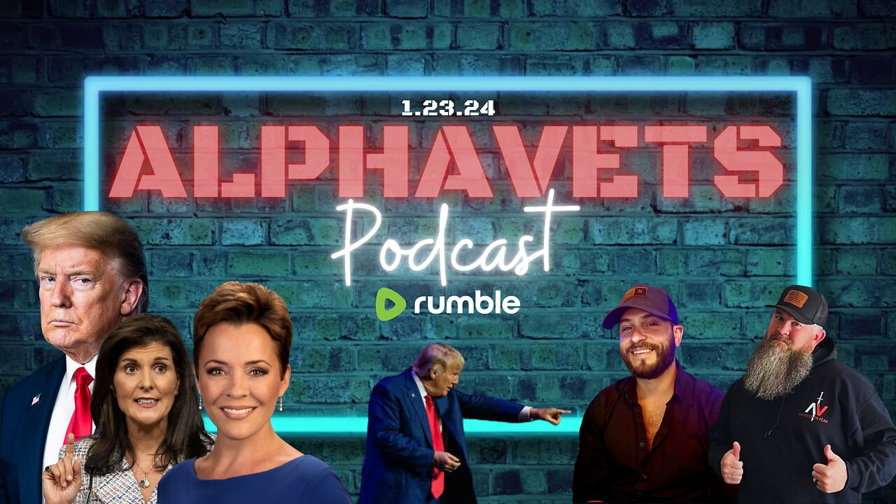 ALPHAVETS 1.23.24 TRUMP. KARI LAKE. BORDER CRISIS. PROPHECY