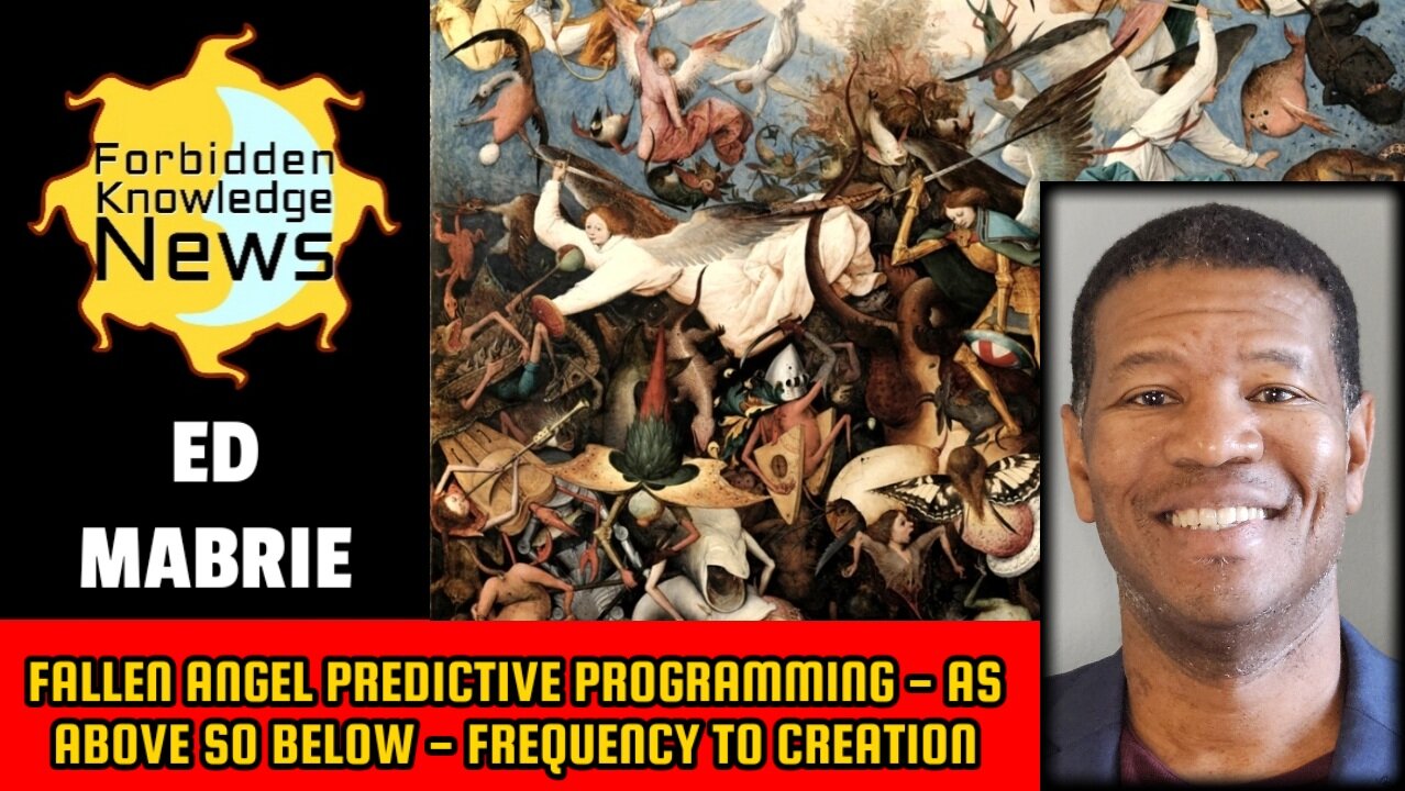 Fallen Angel Predictive Programming - As Above So Below - Frequency to Creation | Ed Mabrie