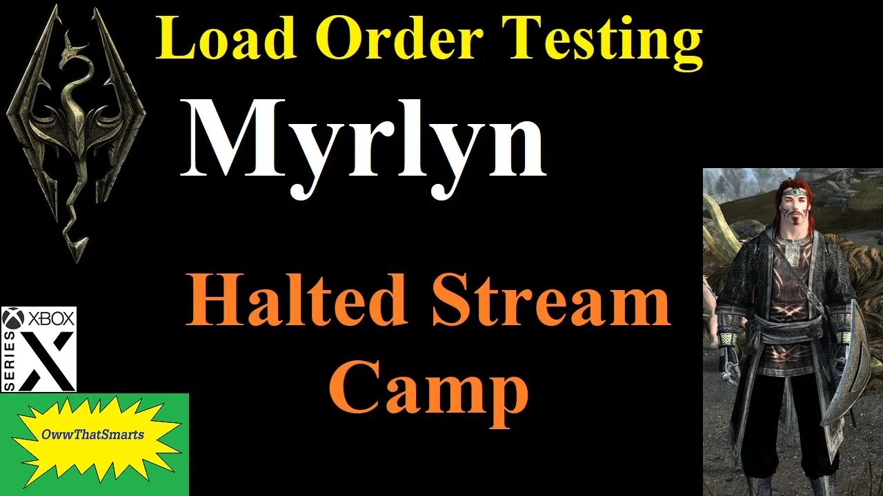 Skyrim (mods) - Load Order Testing - Myrlyn at Halted Stream Camp