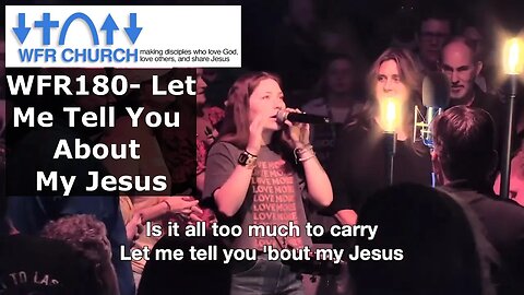 WFR180- Let Me Tell You About My Jesus