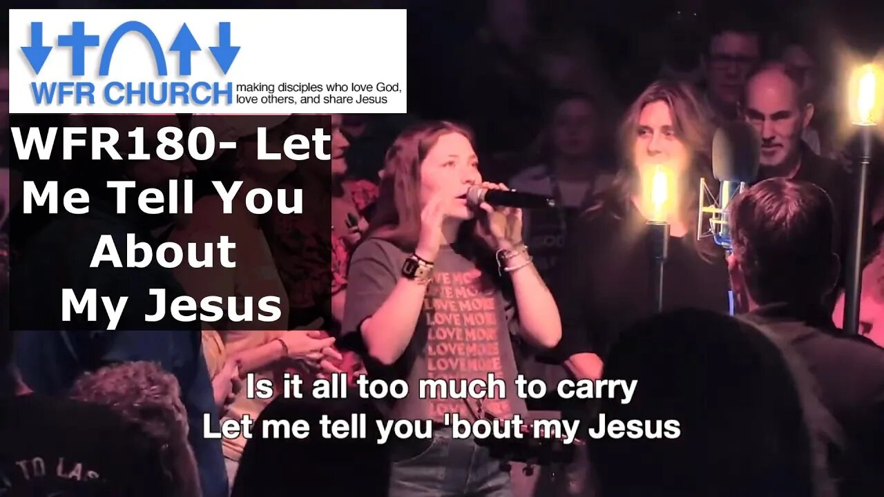 WFR180- Let Me Tell You About My Jesus