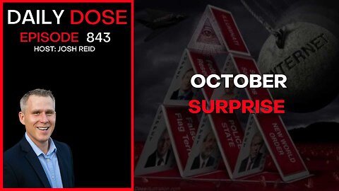 October Surprise | Ep. 843 The Daily Dose