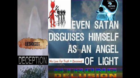 God shall send them strong delusion, that they all might be damned who believed not the truth