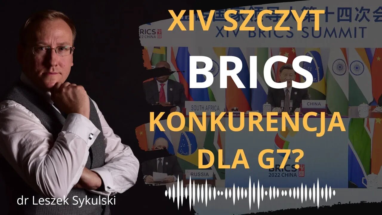 XIV Szczyt BRICS - konkurencja dla G7? | Odc. 524 - dr Leszek Sykulski
