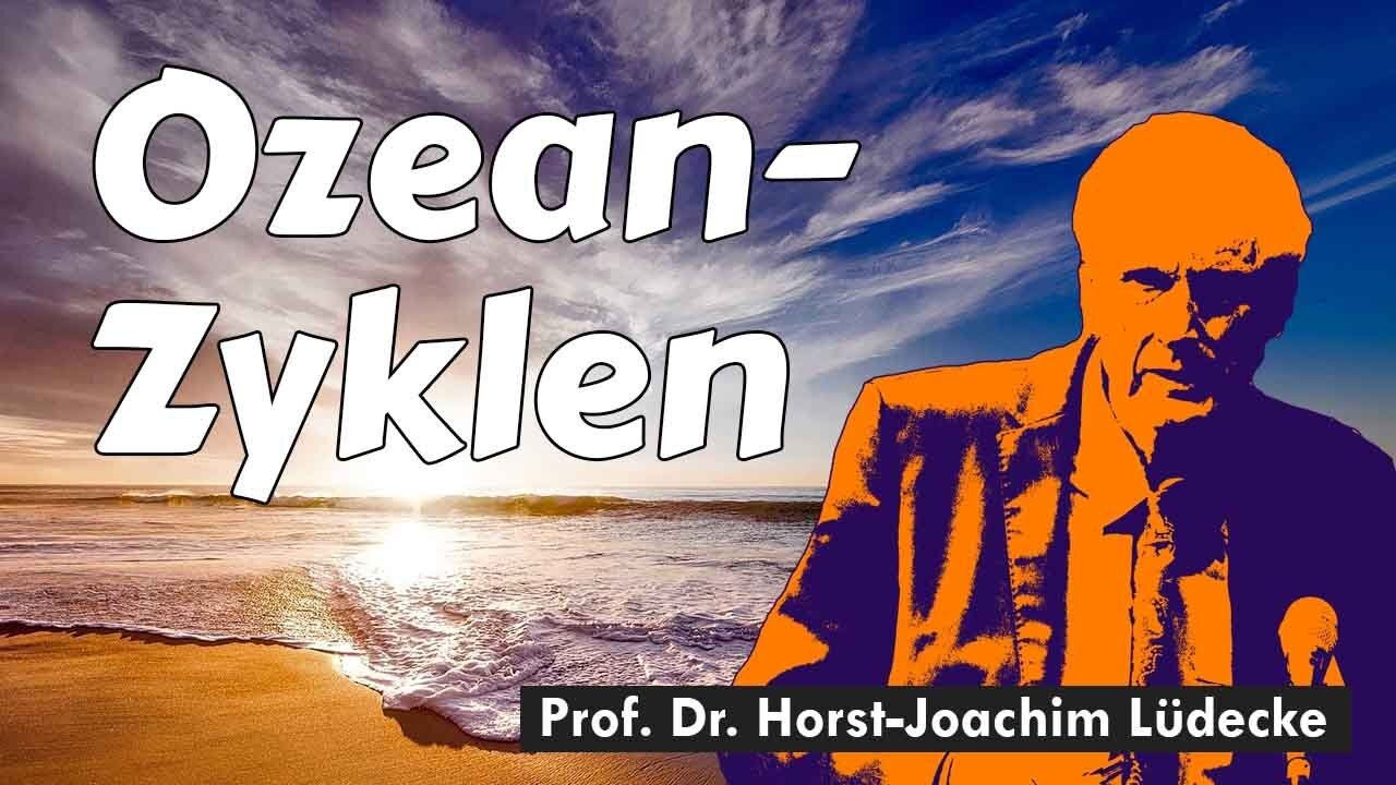 Horst-Joachim Lüdecke: Klimatreiber Ozeanzyklen und Sonne - Die Wissenschaftliche Arbeit von EIKE