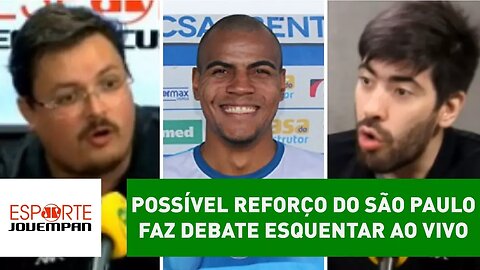 Possível REFORÇO do São Paulo faz DEBATE esquentar AO VIVO!