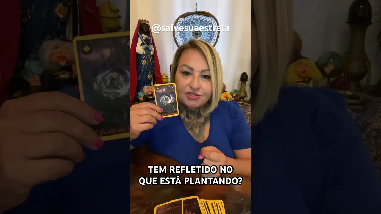 TEM REFLETIDO NO QUE ESTÁ PLANTANDO? #baralhocigano