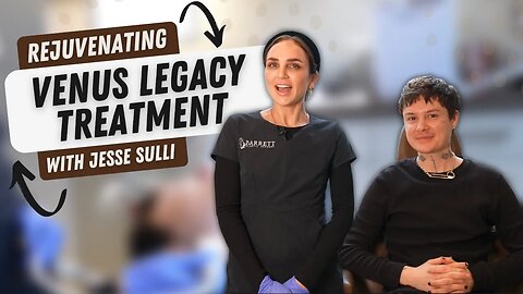 Jesse Sulli's Venus Legacy Treatment