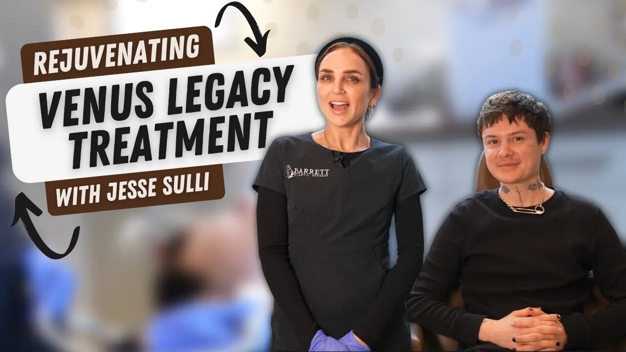 Jesse Sulli's Venus Legacy Treatment