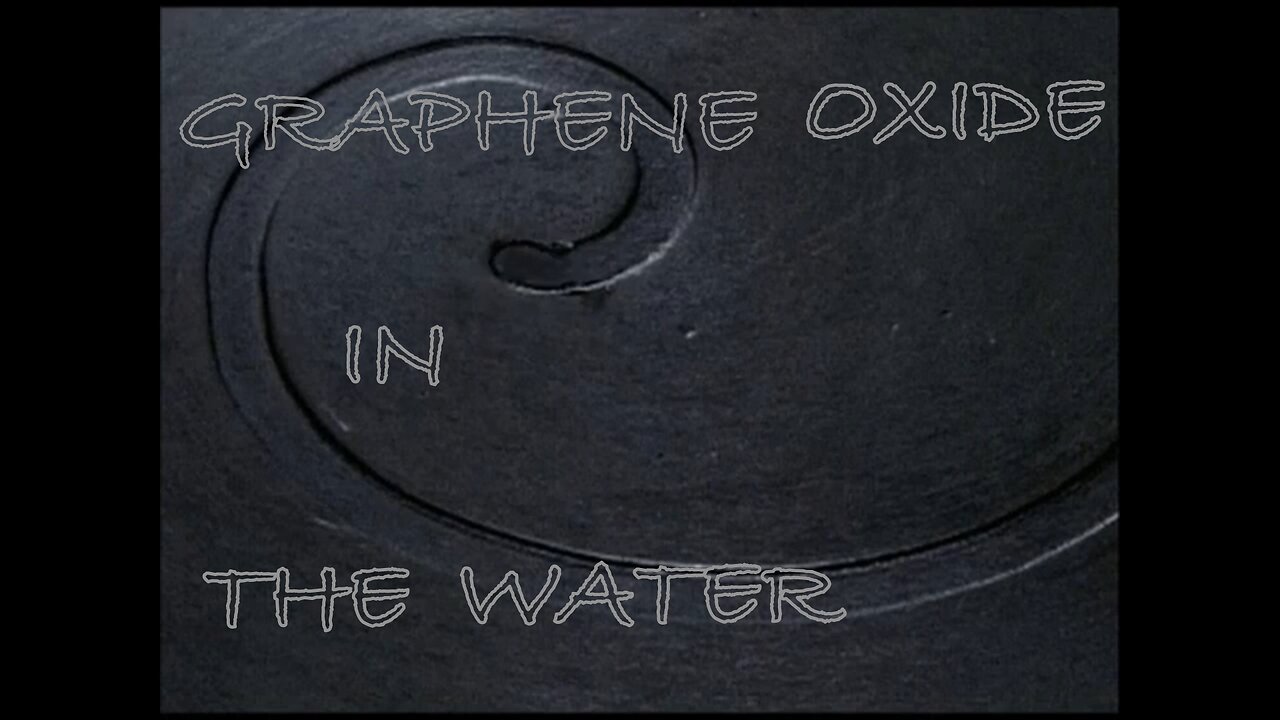 Graphene Oxide In The Water - Full Version - Funk Around and Find Out