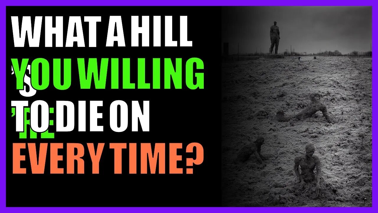 What’s a hill you’re willing to die on every time?