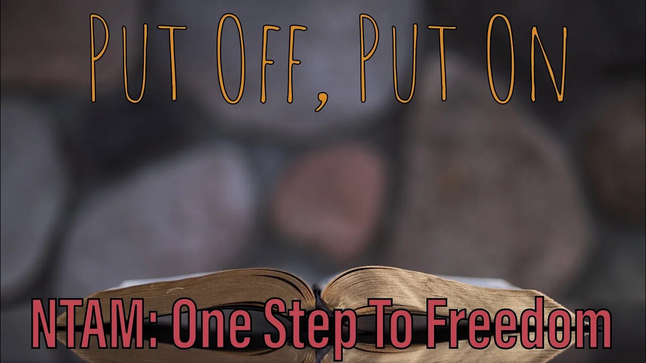 Put Off, Put On | NTAM | CH2 L4 | Addiction Recovery Ministry