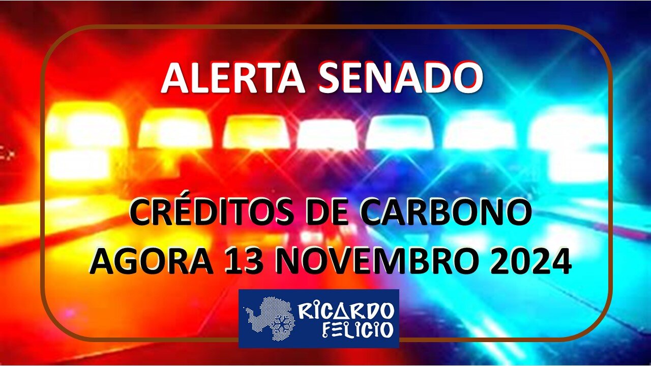 Alerta Senado - Créditos de Carbono Agora!