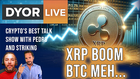 DYOR Live - XRP and XLM Blow Up. Bitcoin Consolidates