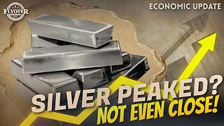 ECONOMY | Is Silver Peaked? NOT EVEN CLOSE! - Dr. Kirk Elliott