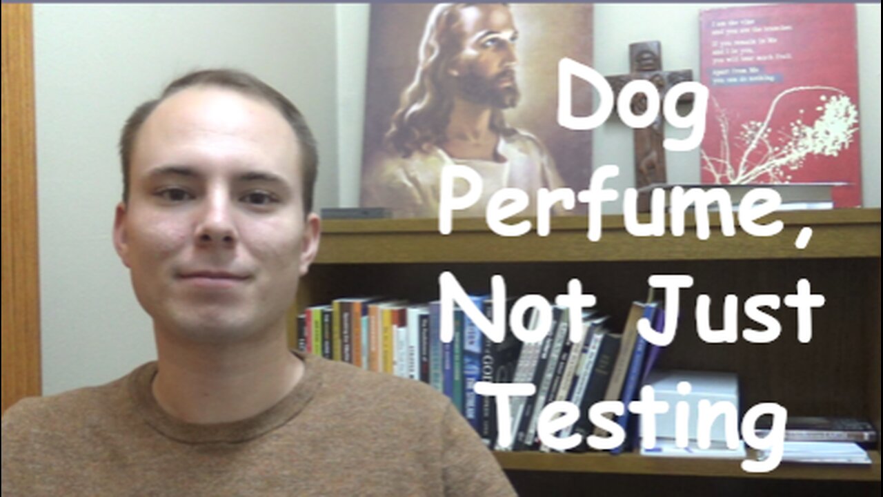 Dog Perfume, Not Just Testing