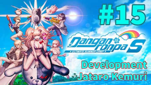 Danganronpa S: Ultimate Summer Camp - Episode 15: Development - Jataro Kemuri