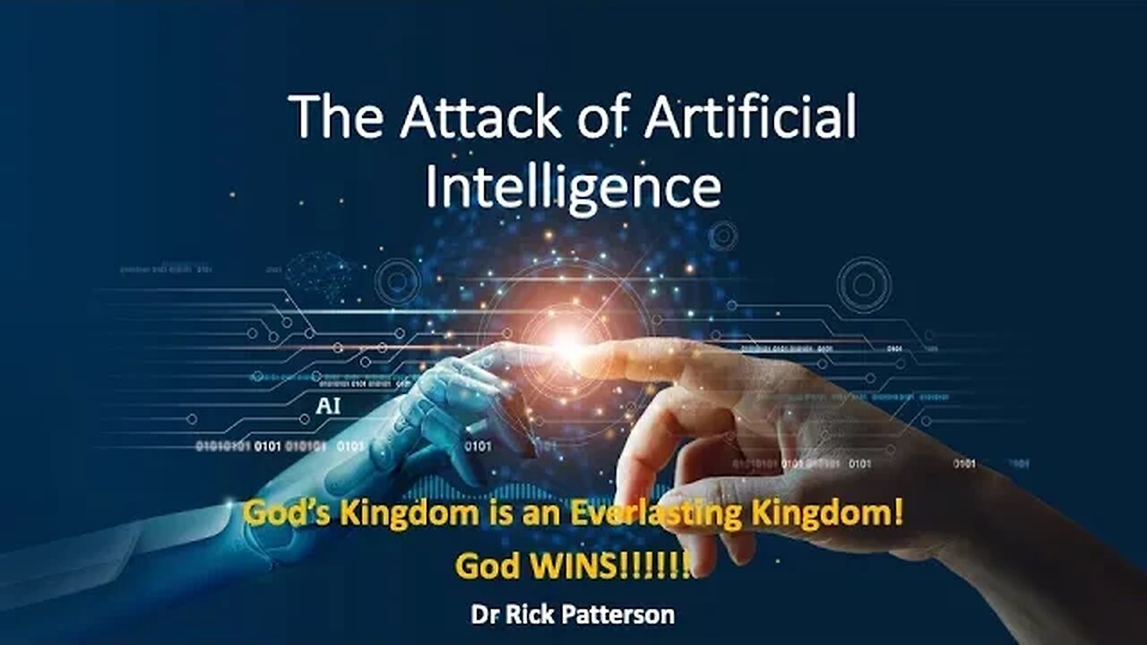 The Attack of Artificial Intelligence - God's Kingdom Wins!