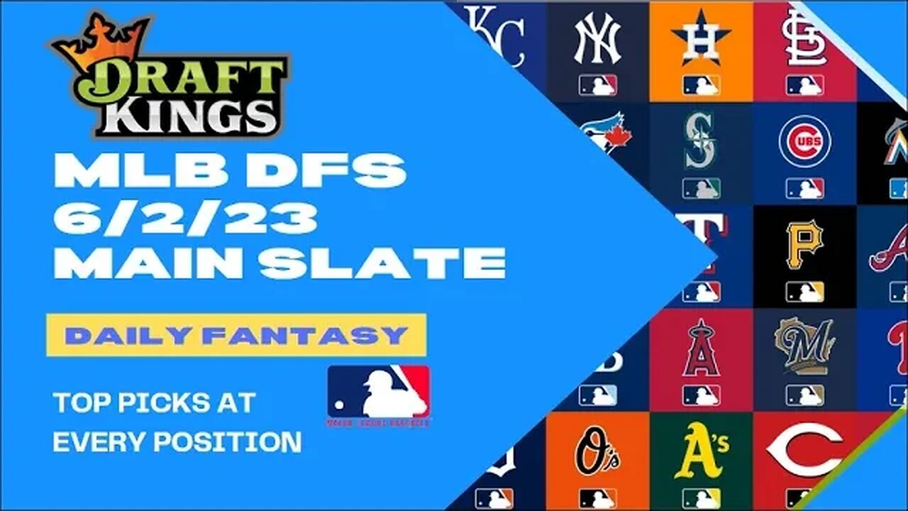 Dreams Top Picks MLB DFS Today Main Slate 6/2/23 Daily Fantasy Sports Strategy DraftKings