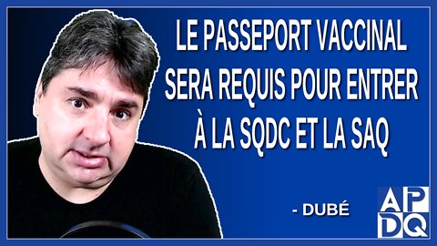 18 janvier le passeport vaccinal sera requis pour entrer à la SQDC et la SAQ. Dit Dubé