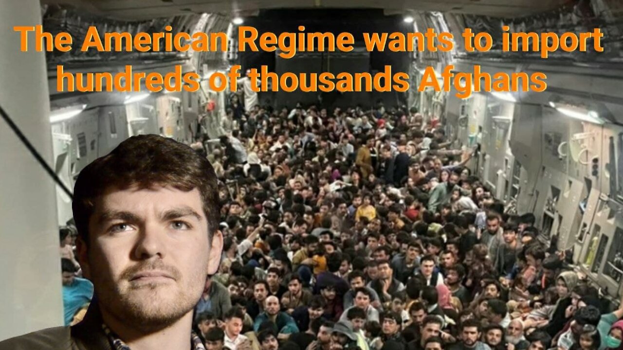 Nick Fuentes || The American Regime wants to import hundreds of thousands Afghans