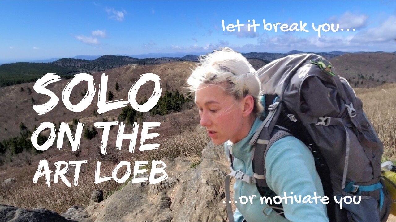 Solo on the Art Loeb - FULL THRU HIKE 2021