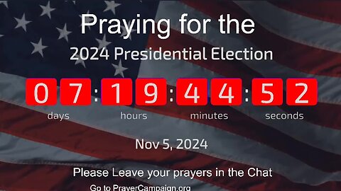 LIVE!! Praying for the upcoming election and Payer Room chat