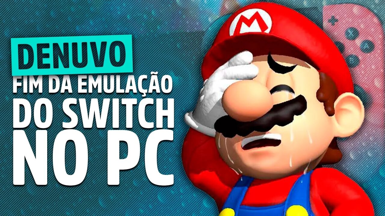 ACABOU A MAMATA! DENUVO CHEGA NO SWITCH PARA DAR FIM A EMULAÇÃO DE JOGOS NO PC😢