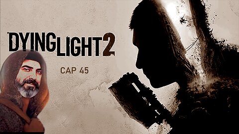 dying light cap 45