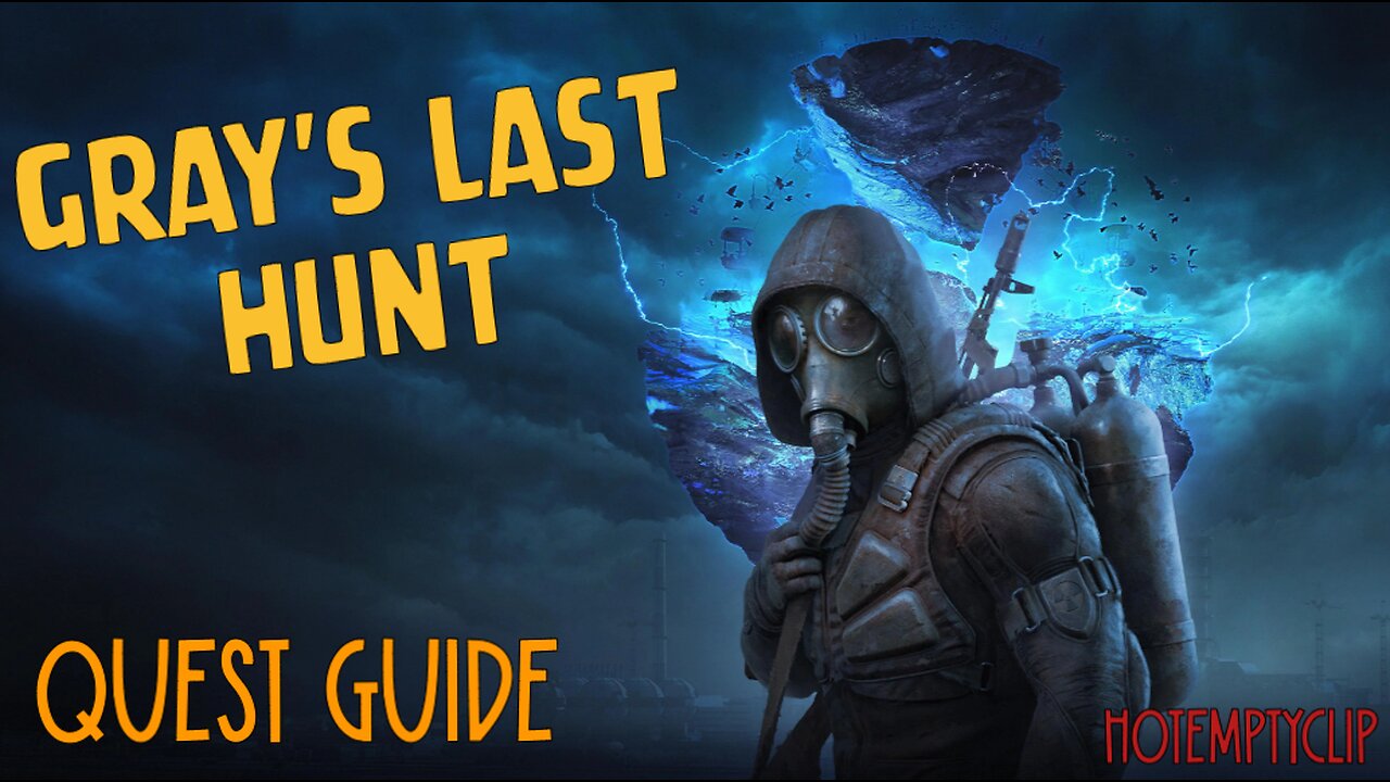 Gray's Last Hunt Quest Guide/Walkthrough in Stalker 2