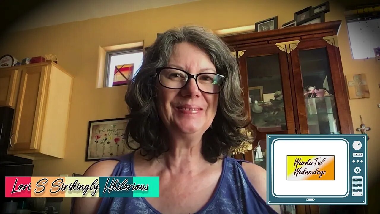 Weirderful Wednesdays with Lori S Strikingly Hysterical 1