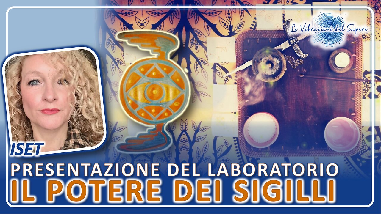 Il potere dei sigilli (presentazione del laboratorio) - Iset