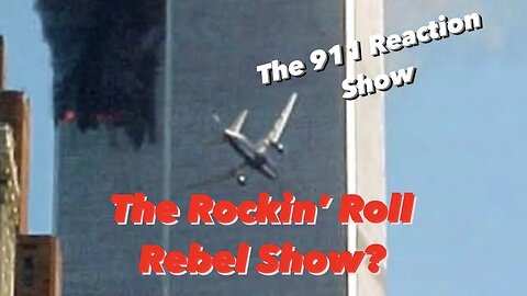 9/11 What Happened? The Rockin' Roll Rebel Show?