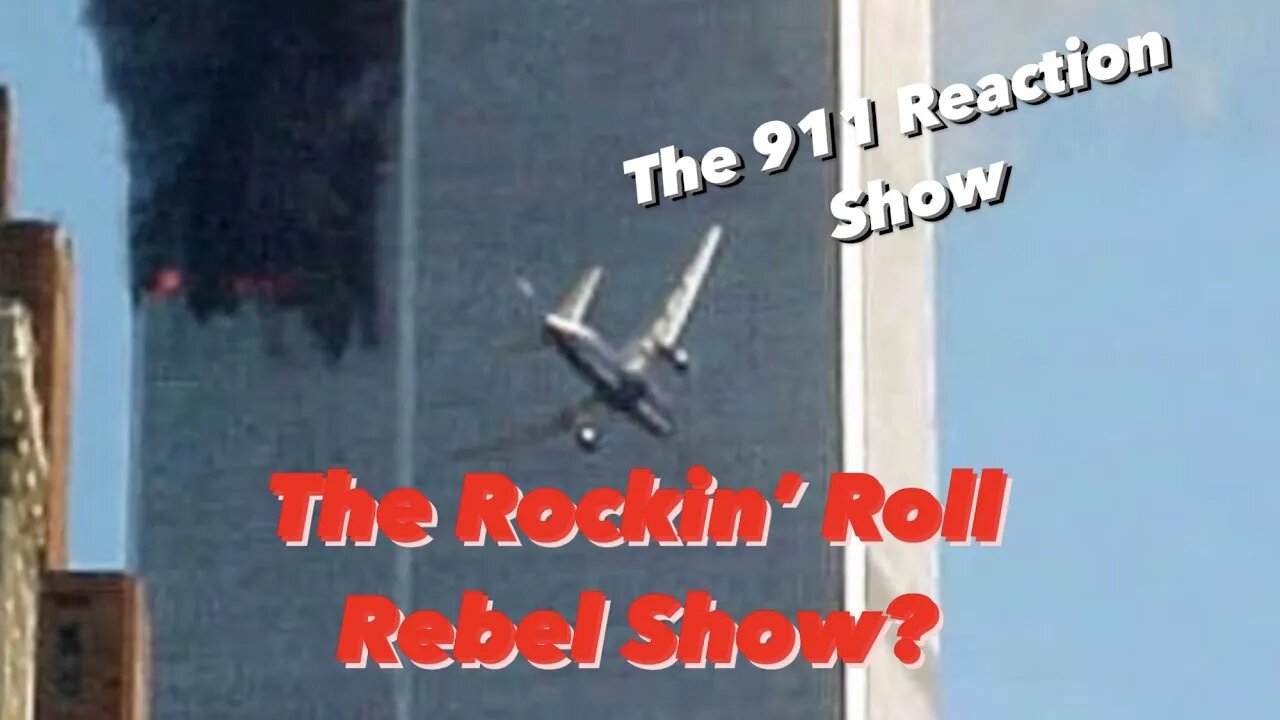 9/11 What Happened? The Rockin' Roll Rebel Show?