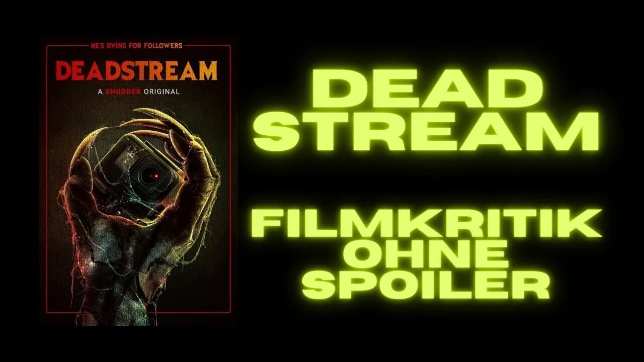 deadstream 2022 Filmkritik (ohne Spoiler)