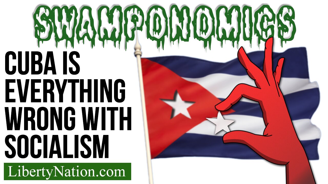 Cuba is Everything Wrong with Socialism – Swamponomics