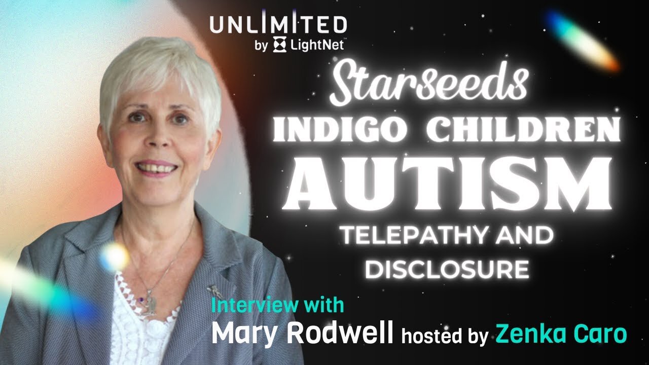 Mary Rodwell: Indigo Children & Starseeds Incarnating