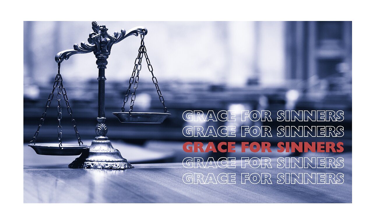 Grace for Sinners - Pastor Jonathan Shelley | Stedfast Baptist Church