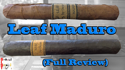 Leaf Maduro (Full Review) - Should I Smoke This