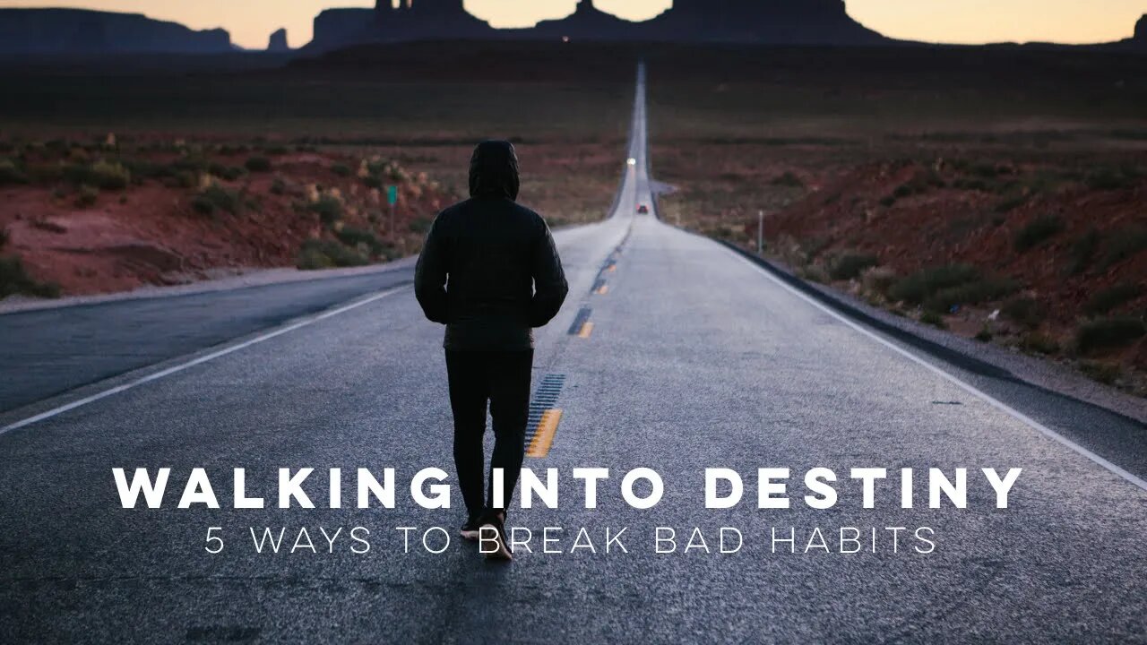 Walking into Destiny: 5 Ways to BREAK Bad Habits | Pastor Deane Wagner | The River FCC