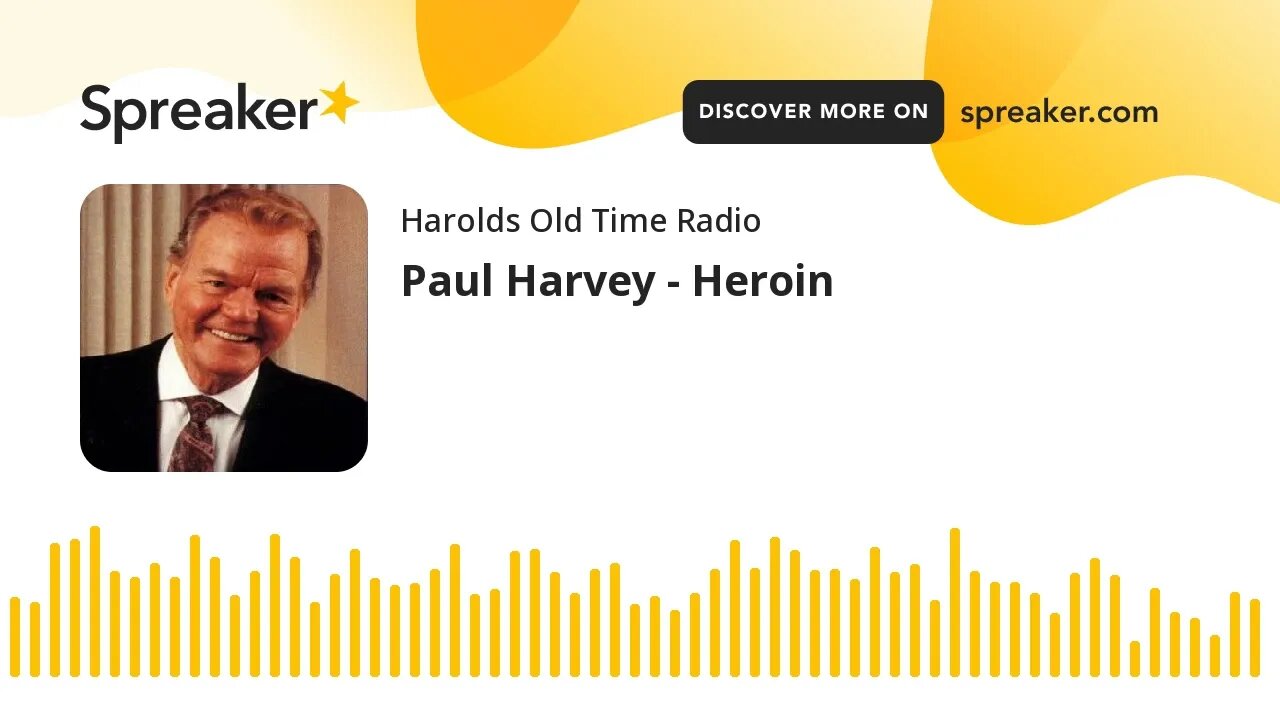 Paul Harvey - Heroin