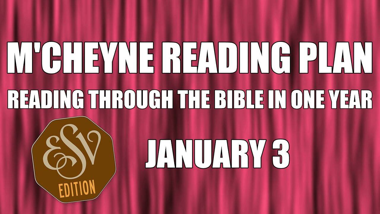 Day 3 - January 3 - Bible in a Year - ESV Edition