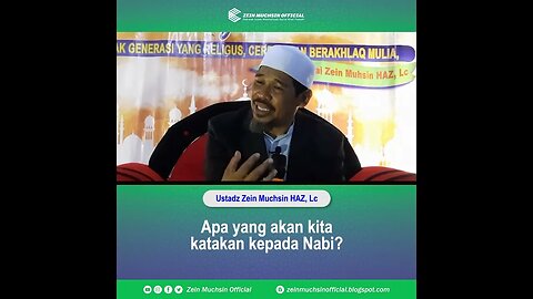 Seandainya Bertemu Nabi Muhammad - Ustadz Zein Muchsin